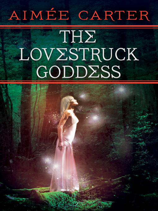 Title details for The Lovestruck Goddess by Aimée Carter - Available